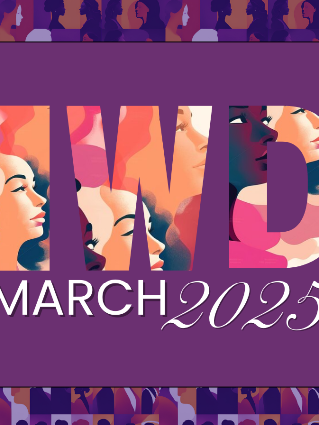 International Women’s Day 2025
#EmpowerHer: Progress, Power, Action